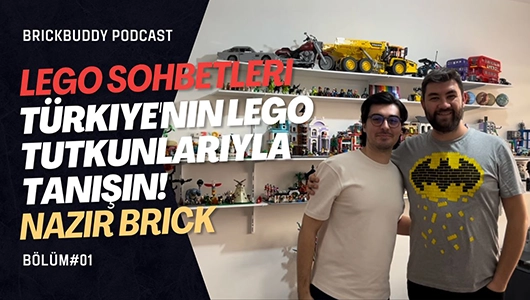 LEGO Sohbetleri Bölüm 1: NazırBrick